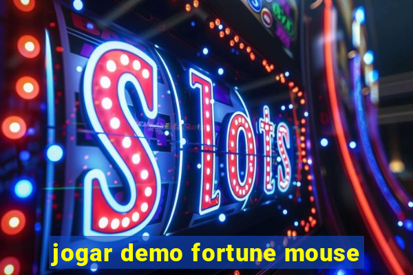 jogar demo fortune mouse